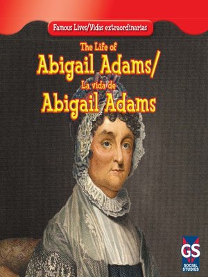 cover image of The Life of Abigail Adams / La vida de Abigail Adams